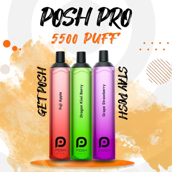 Posh PRO 5500 - ALL FLAVORS