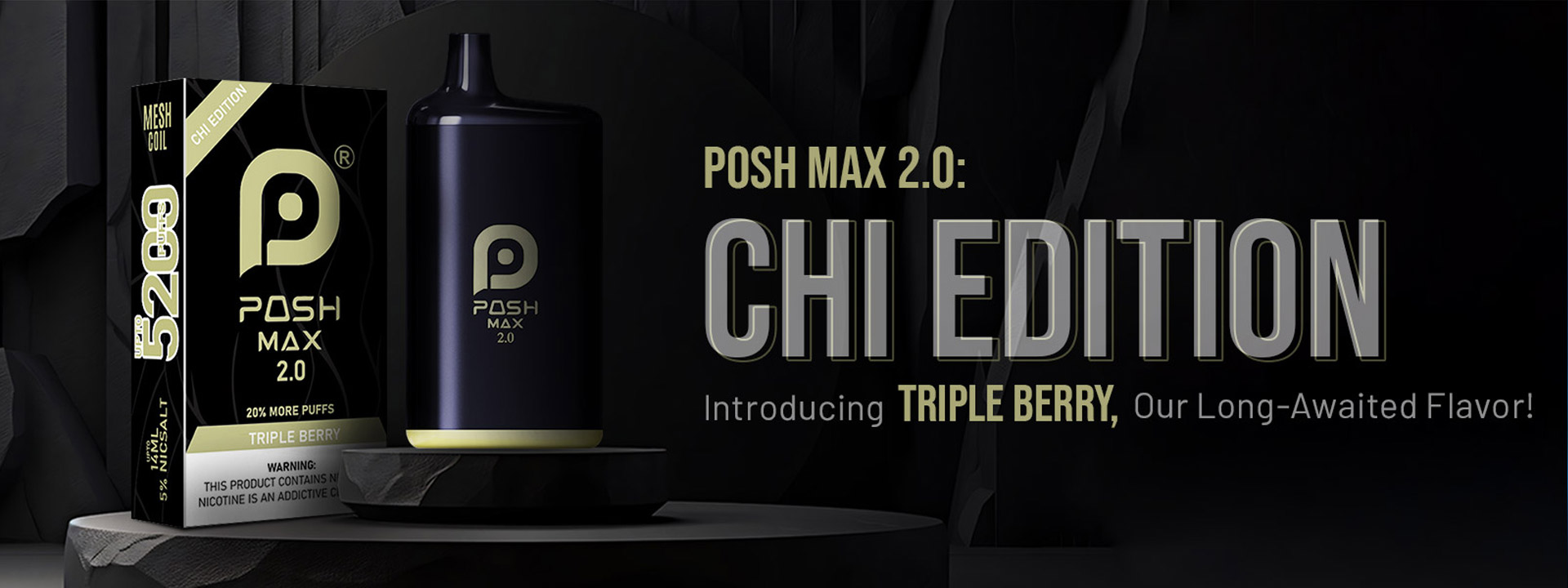 POSH MAX 2.0 CHI EDITION